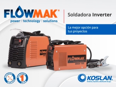 Koslan te invita a conocer los beneficios de la Soldadora Inverter Flowmak
